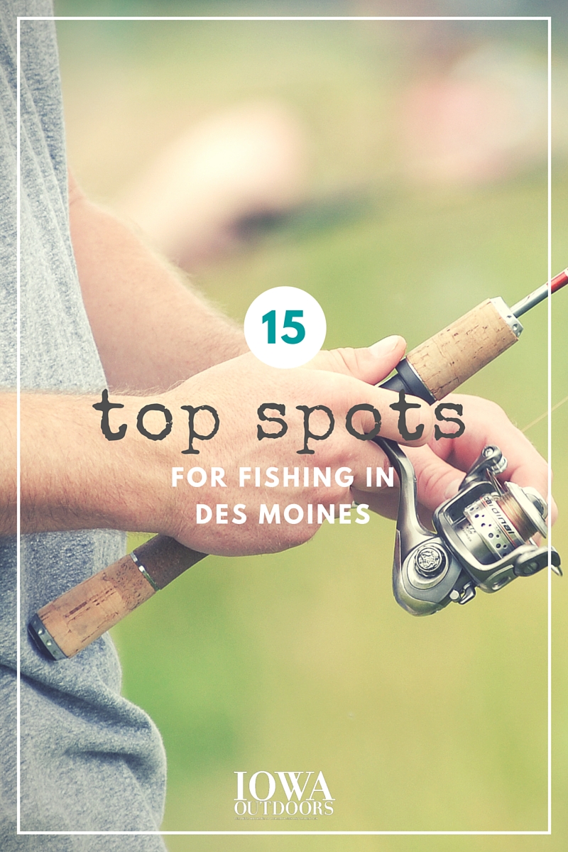 From Gray's Lake to Jester Park, here are the top 15 spots to fish in the Des Moines metro | Iowa DNR